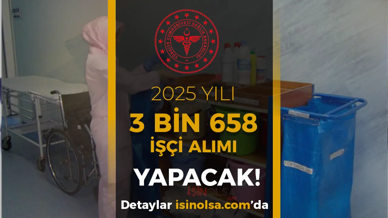 Sağlık Bakanlığı 3 Bin 658 İşçi Alımı İlanı! İŞKUR Başvuru Şartları ve Kontenjanlar Neler?