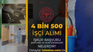 Sağlık Bakanlığı 4 Bin 500 İşçi Alımı Geliyor! İŞKUR Başvuru Şartları Neler?