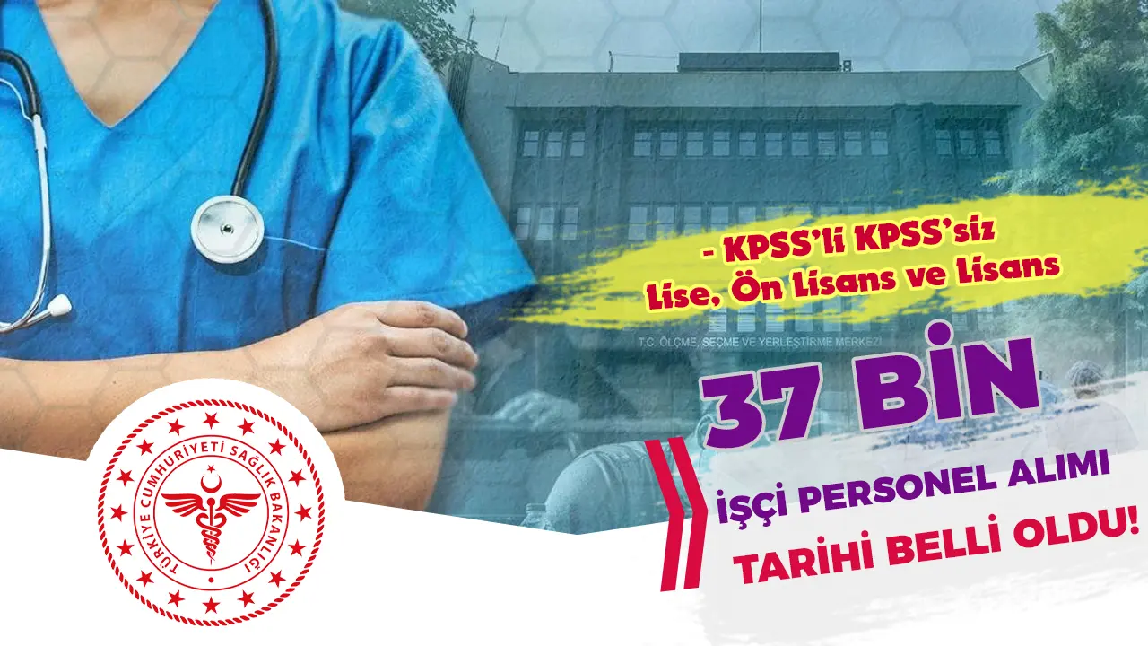 Sağlık Bakanlığı 81 Şehir Hastanelere 37 Bin İşçi Personel Alımı Tarihi Belli Oldu! Kontenjan ve Şartları 2025