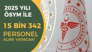 Sağlık Bakanlığı KPSS 2025 Tercih Kılavuzu ile 15 Bin 342 Personel Alımı Yapacak!