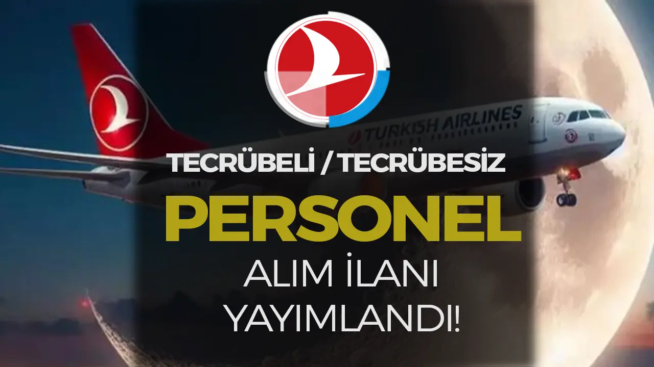THY Tecrübeli Tecrübesiz 2025 Yeni Personel Alımı Yapacak! ( Dispeçer )