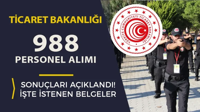Ticaret Bakanlığı 988 Personel Alımı Sonuçları Açıklandı! İşte Belgeler 16 Ticaret Bakanlığı 988 Personel Alımı Sonuçları Açıklandı! İşte Belgeler