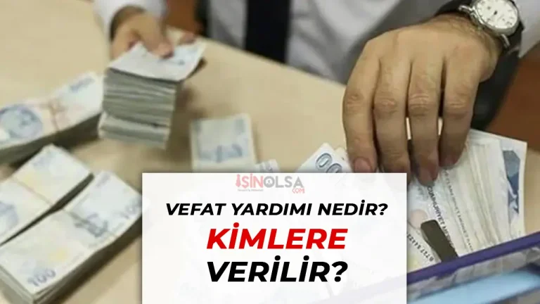 Vefat Yardımı Nedir, Kimler Faydalanabilir?