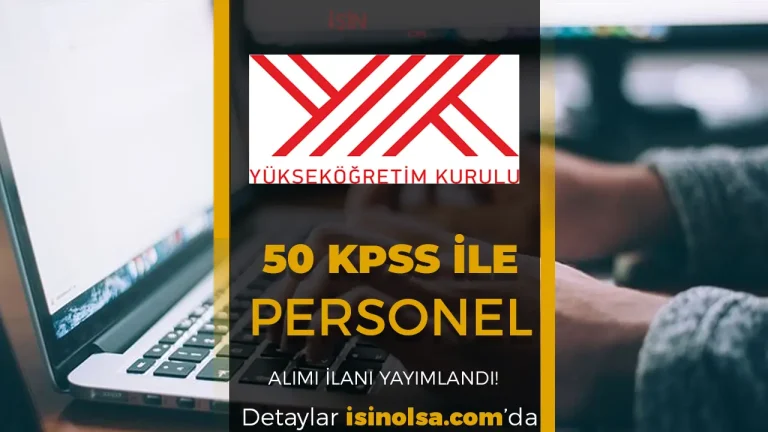 YÖK 2025 Yılı Sözleşmeli Bilişim Personeli ve Programcı Alımı İlanı Yayımlandı