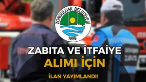 Zonguldak Belediyesi 10 Zabıta ve İtfaiye Eri Alımı Yapacak 2025