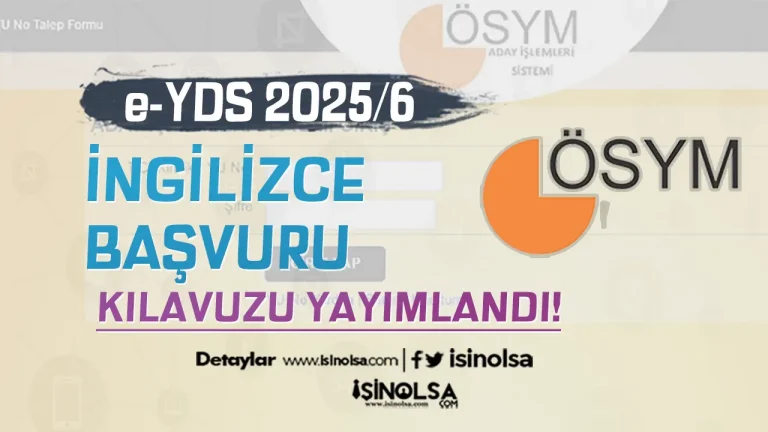 e-YDS 2025/6 İngilizce Başvuru Kılavuzu Yayımlandı!