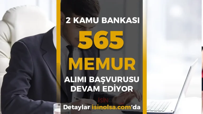 2 Kamu Bankası 565 Memur Alımı Başvurusu Devam Ediyor!