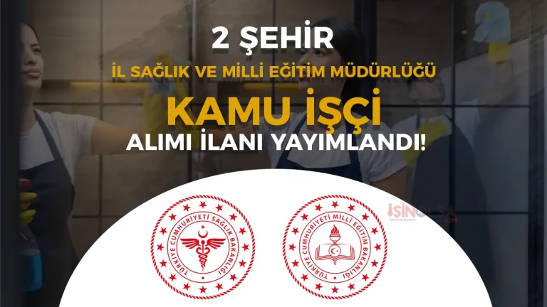 2 Şehir İl Milli Eğitim ve Sağlık Müdürlüğü İşçi Alımı Yapacak! Başvurular Başladı