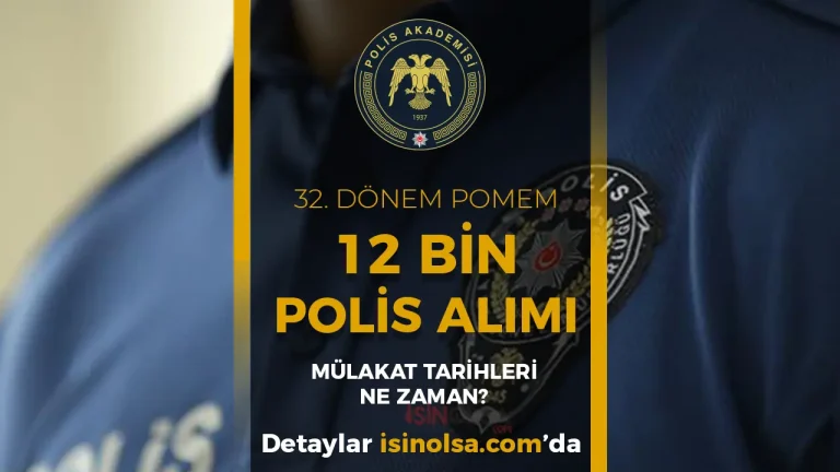 32. Dönem POMEM 12 Bin Polis Alımı Mülakat Tarihleri Ne Zaman Açıklanacak?