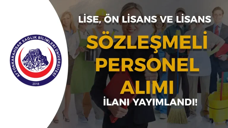 AFSÜ 27 Sözleşmeli Personel Alımı Yapacak! Lise, Ön Lisans ve Lisans
