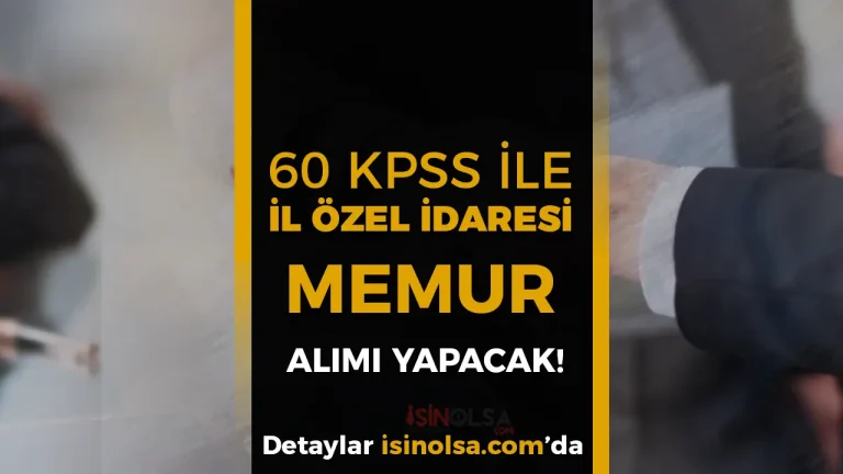 Ardahan İl Özel İdaresi 60 KPSS İle Memur Personel Alımı Yapıyor!