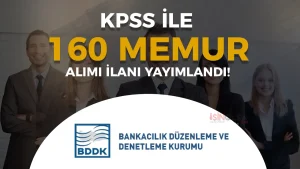 BDDK 2025 Yılı 160 Meslek Memuru Alımı İlanı! Şartlar ve Başvuru
