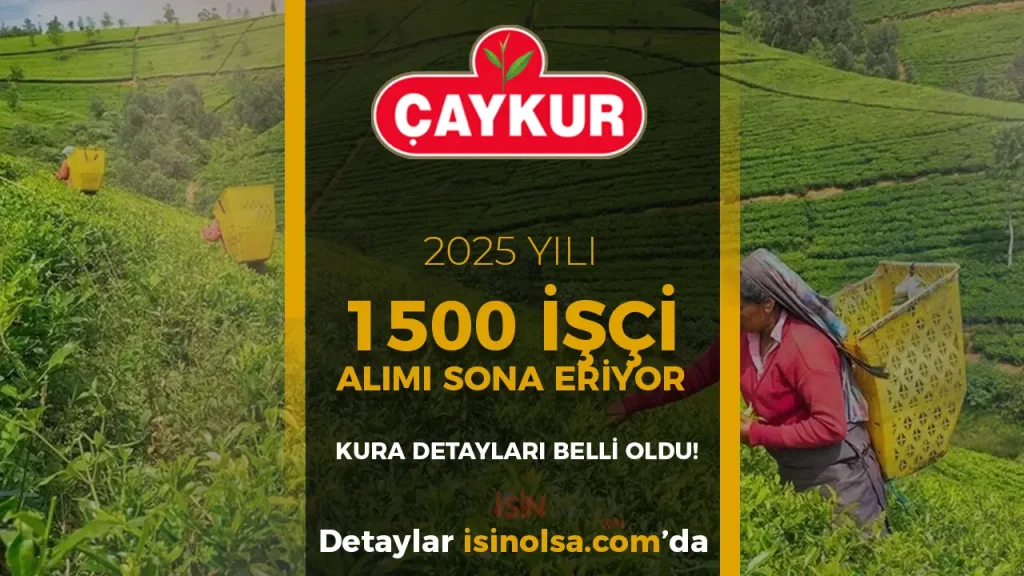 ÇAYKUR 1500 İşçi Alımı Kura Tarihleri, Sonuçlar ve Canlı Yayın?