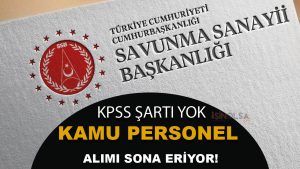 Cumhurbaşkanlığı SSB KPSS Şartı Olmadan Personel Alımı Sona Eriyor 26 CUMHURBASKANLIGI PERSONEL ALIMI