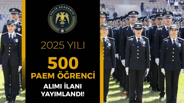 EGM 2025 Yılı 500 PAEM Öğrenci Alımı Yapacak! Şartlar ve Başvurular