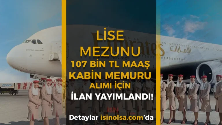 Emirates En Az Lise ve 107 Bin TL Maaş İle Kabin Memuru Alımı Yapıyor