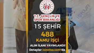 GSB İŞKUR İle 15 Şehir 488 TYP Personel Alımı Devam Ediyor!