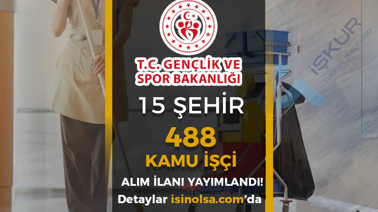 GSB İŞKUR İle 15 Şehir 488 TYP Personel Alımı Devam Ediyor!