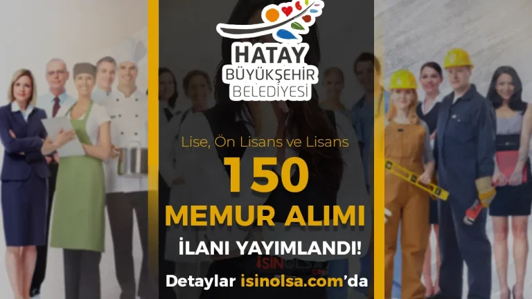 Hatay Büyükşehir Belediyesi 150 Memur Alımı İlanı 2025