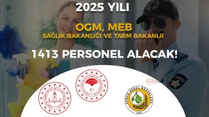 İŞKUR 1413 İUP Personel Alımı: OGM, MEB, Sağlık, Tarım Bakanlıkları ve Kaymakamlıklar