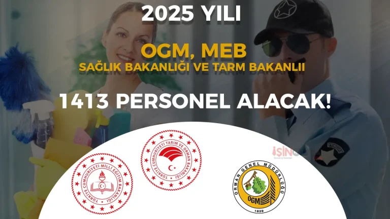 İŞKUR 1413 İUP Personel Alımı: OGM, MEB, Sağlık, Tarım Bakanlıkları ve Kaymakamlıklar