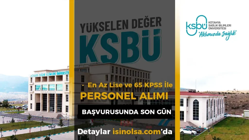 KSBÜ En Az Lise Mezunu 18 Sözleşmeli Personel Alımı Sona Eriyor