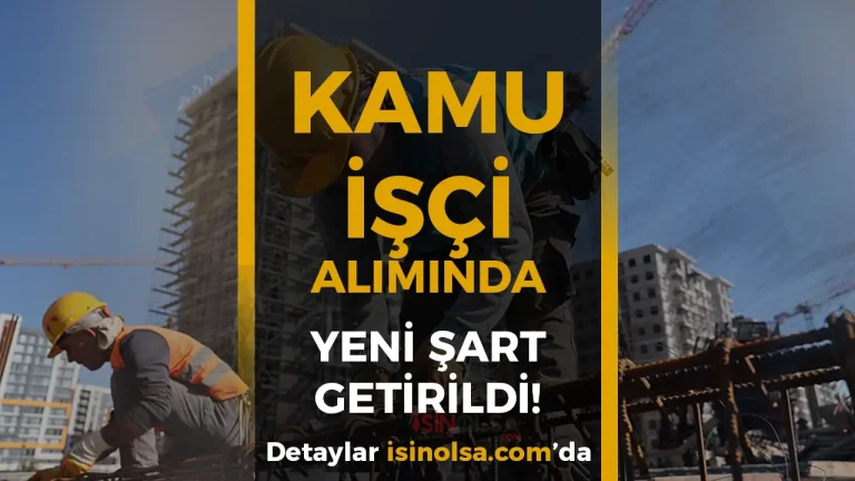 Kamuya İşçi Alımında Yeni Düzenleme: SGK Şartı Getirildi