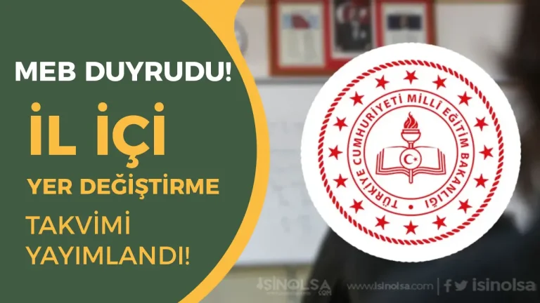 MEB 2025 Yılı İl İçi Öğretmen Yer Değiştirme Başvuruları Başlıyor! İşte Başvuru Şartları ve Takvimi