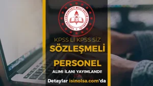 MEB KPSS li KPSS siz Sözleşmeli Personel Alımı İlanı 2025! YÜKSEK MAAŞ