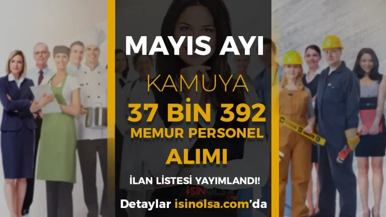 Mayıs Ayı Kamuya 37 Bin 392 Memur Personel İşçi Alımı Yapılacak