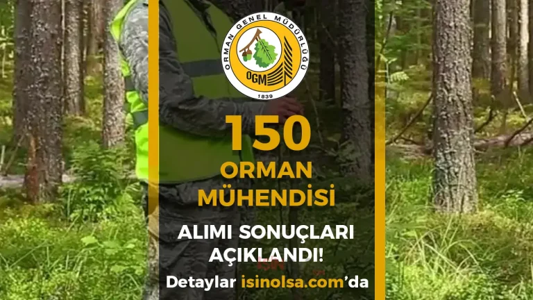 OGM 150 Orman Mühendisi Alımı Sınav Sonuçları Açıklandı! 32 OGM 150 Orman Muhendisi Alimi Sinav Sonuclari Aciklandi