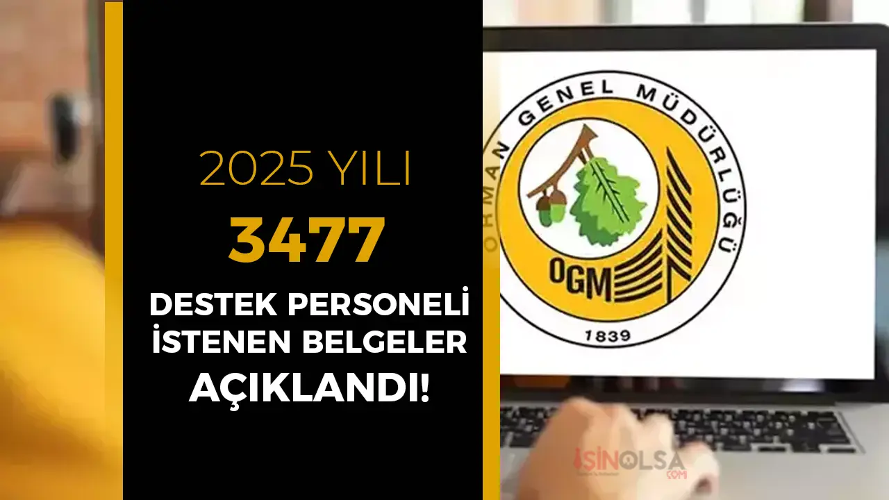 OGM 3477 Destek Personeli Alımı İstenen Belgeler ve Teslim Tarihleri