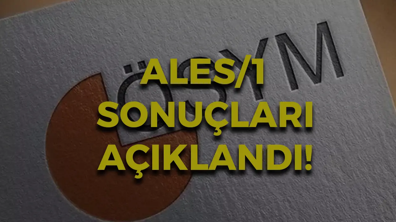 ÖSYM Duyurdu! 2025 ALES/1 Sınav Sonuçları Açıklandı