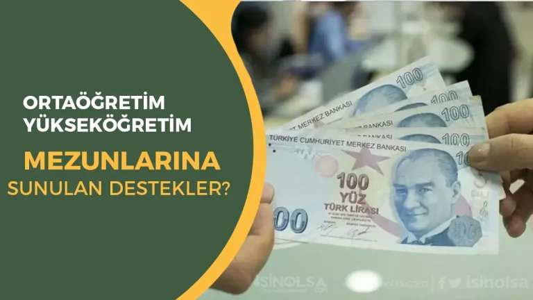 Ortaöğretim ve Yükseköğretim İçin Sunulan Destekler