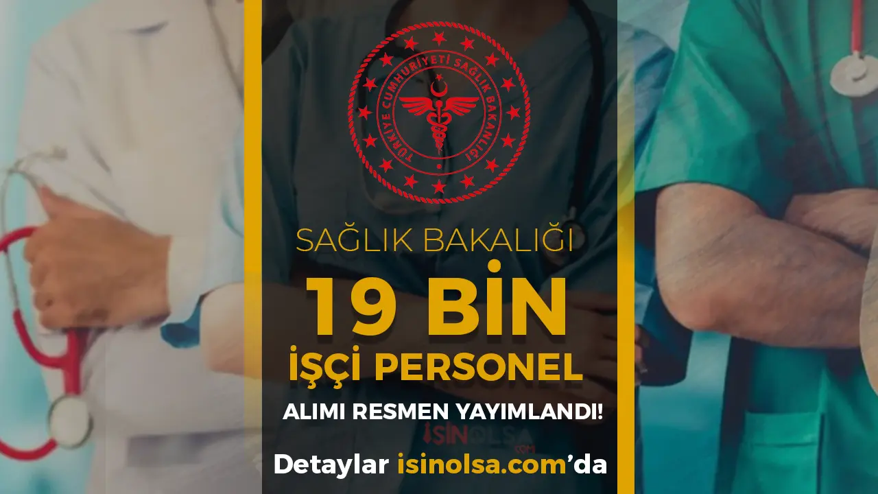 Sağlık Bakanlığı 2025 Yılı 19 Bin İşçi Personel Alımı İlanı Yayımlandı!