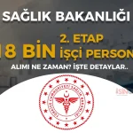 Sağlık Bakanlığı 2025 Yılı 2. Etap 18 Bin İşçi Personel Alımı Tüm Detayları