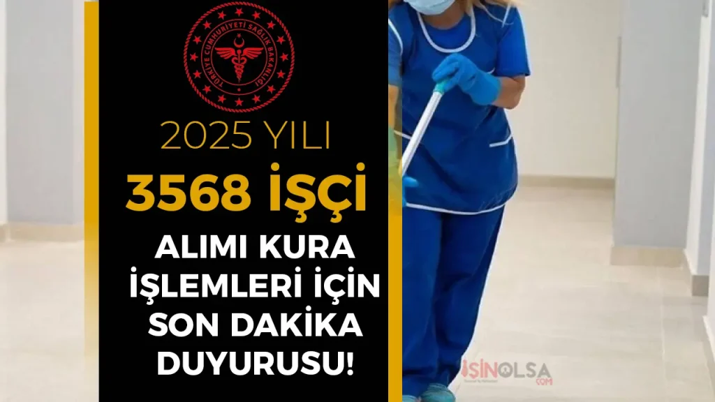 Sağlık Bakanlığı 2025 yılı 3658 İşçi Alımı Kura İşlemleri Hakkında Önemli Duyuru!