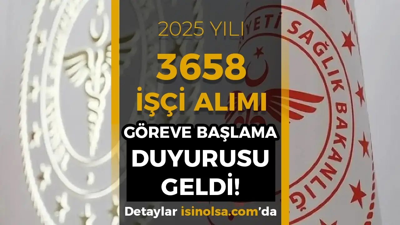 Sağlık Bakanlığı 3658 İşçi Alımı İstenen Belgeler ve Göreve Başlama Duyurusu Geldi!