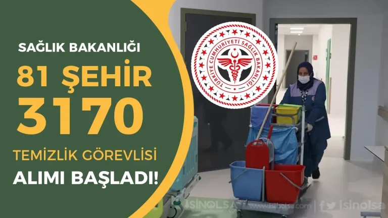 Sağlık Bakanlığı 81 Şehir Hastanelere 3170 Temizlik Görevlisi Alımı Başvurusu Başladı