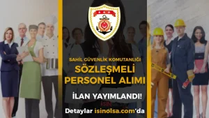 Sahil Güvenlik 2025 Yılı Sözleşmeli Personel Alımı Kontenjan ve Şartları