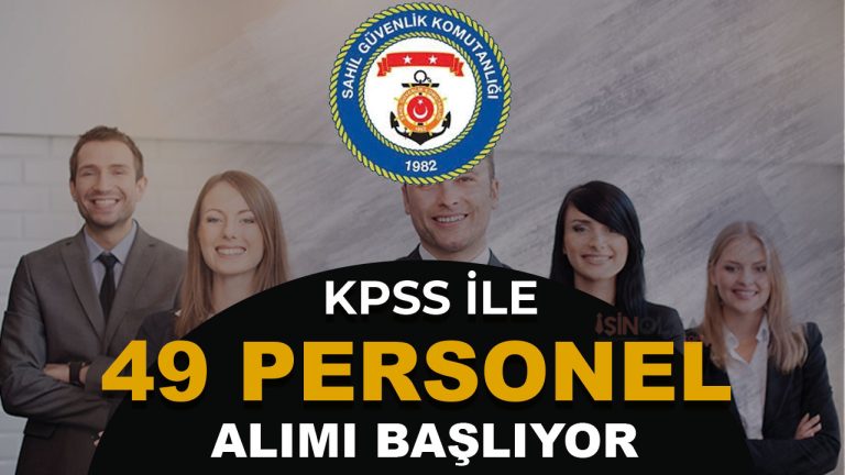 Sahil Güvenlik 49 Personel Alımı Başvurusu Başlıyor!
