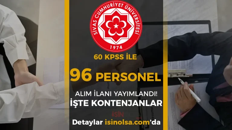 Sivas Cumhuriyet Üniversitesi 96 Sözleşmeli Personel Alımı Yapıyor! En az lise ve 60 KPSS ile