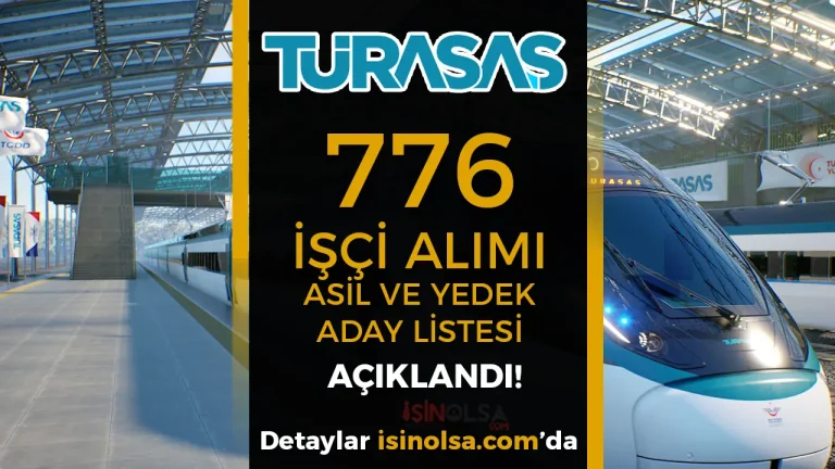 TÜRASAŞ 776 İşçi Alımı Yedek ve ASİL Adaylar Açıklandı