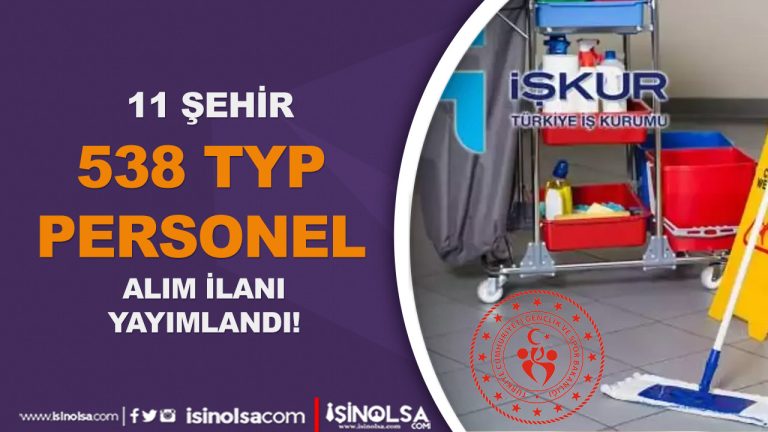 GSB İŞKUR İle 538 TYP Personel Alımı Devam Ediyor!