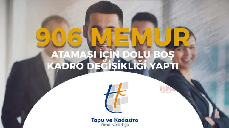 Tapu ve Kadastro ( TKGM ) 906 Memur Alımı Dolu Boş Kadrolar Açıklandı!