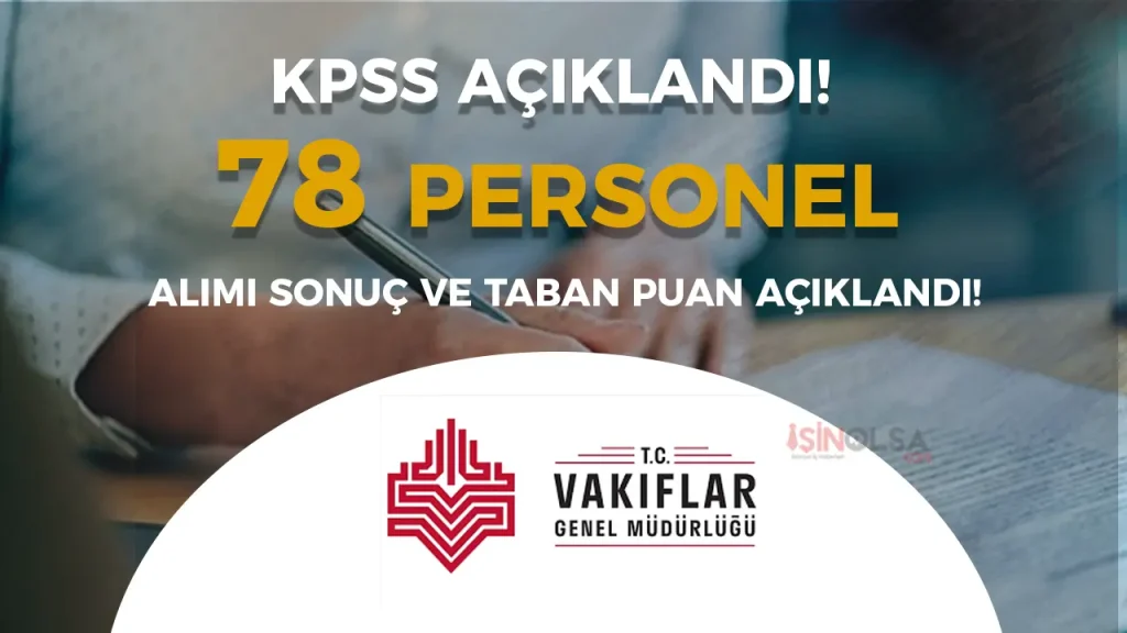 VGM 78 Personel Alımı Sonuçları ve Taban KPSS Açıklandı!