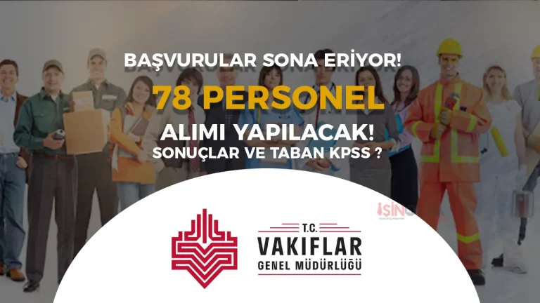 VGM 78 Personel Alımı Sonuçları ve Taban KPSS Nedir?