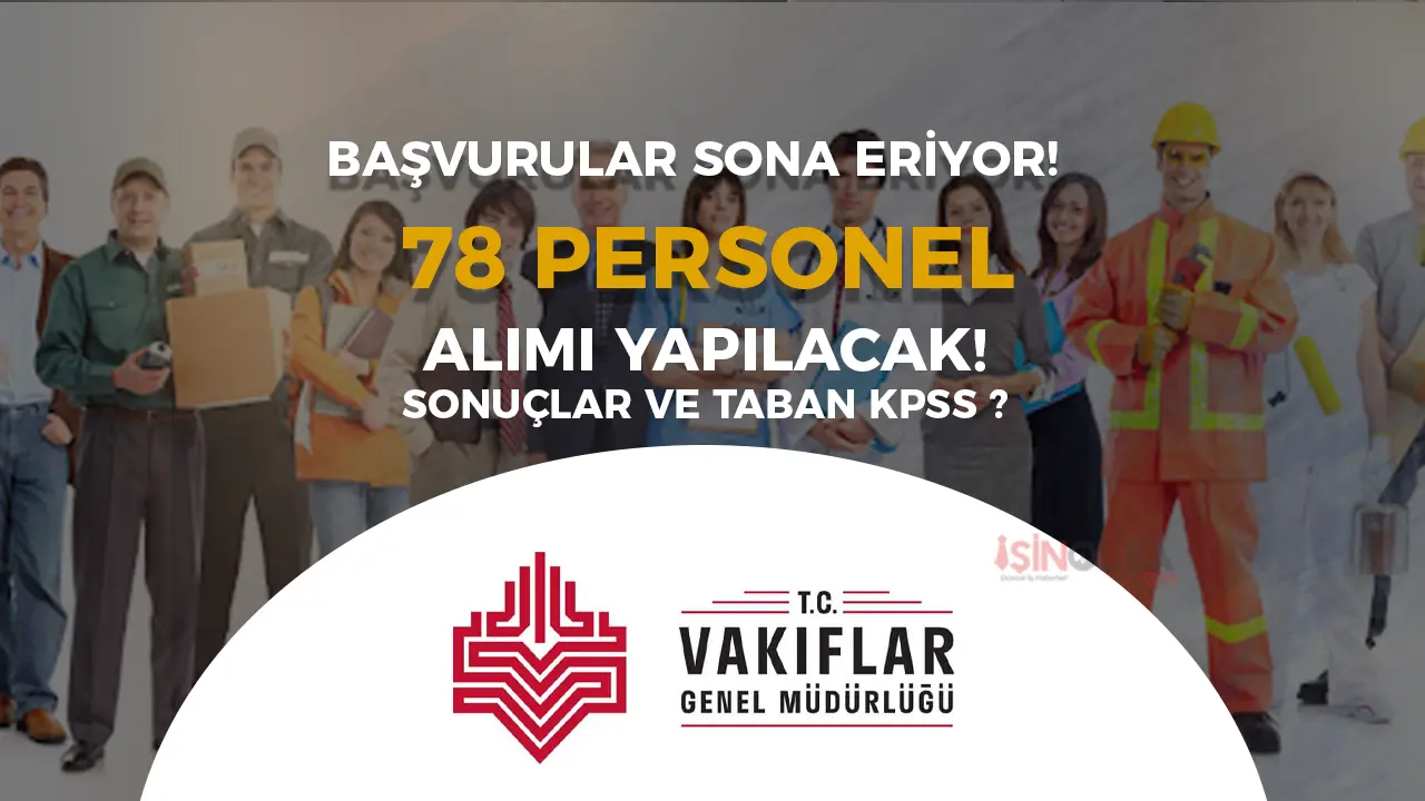 VGM 78 Personel Alımı Sonuçları ve Taban KPSS Nedir?