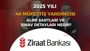 Ziraat Bankası 40 Müfettiş Yardımcısı Alımı İlanı 2025 Şartları, Sınav Konuları?