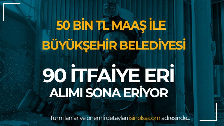 Mersin Büyükşehir Belediyesi 90 İtfaiye Eri Alımı Başvurularında Son Günler! Sınav Süreci ve Detaylar Açıklandı 31 mersin buyuksehir belediyesi 90 itfaiye eri alimi